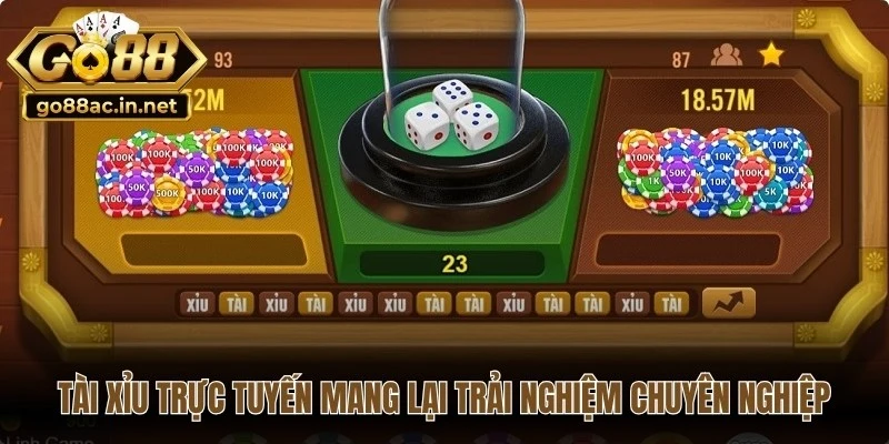 Tài xỉu trực tuyến đẳng cấp mang lại trải nghiệm chuyên nghiệp